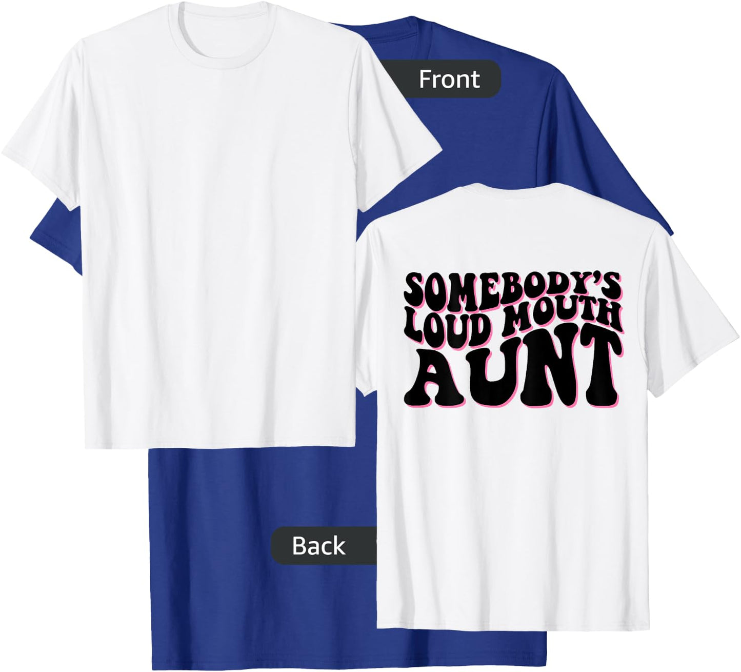Somebody's loud mouth aunt T-Shirt - T-Shirt | Royal