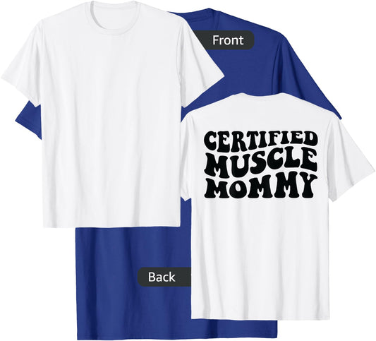 Certified Muscle Mommy on back T-Shirt - T-Shirt | Royal