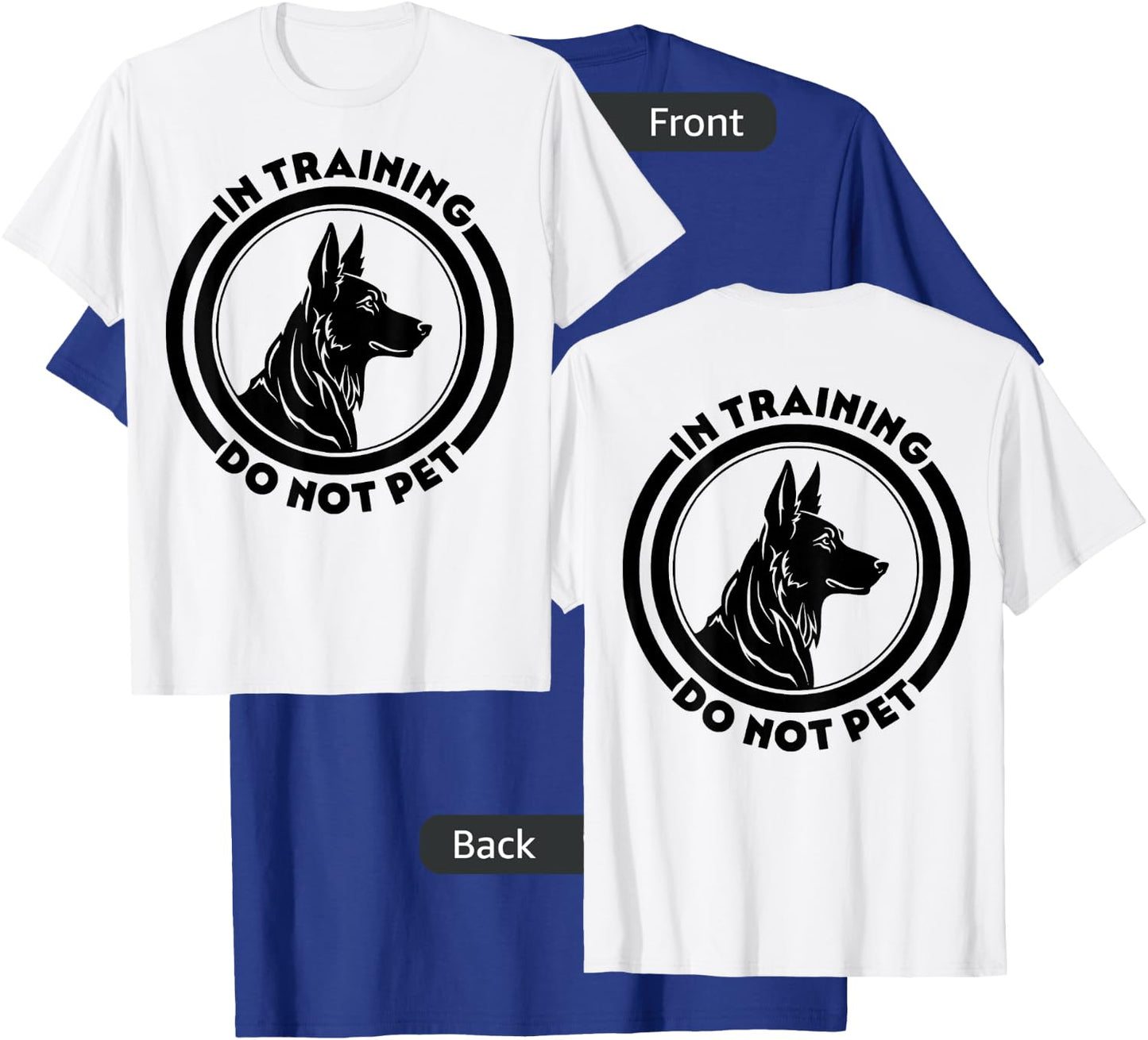 In Training, Do Not Pet T-Shirt - T-Shirt | Royal
