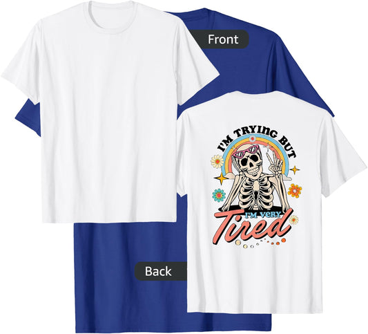 I'm Trying But I'm Very Tired Always Tired Retro Skeleton T-Shirt - T-Shirt | Royal