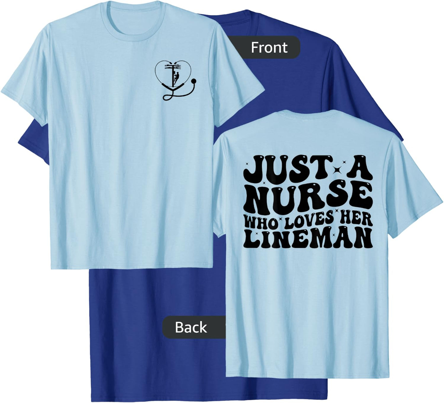 Lineman Wife Just a Nurse Who Loves Her Lineman Cool Nurse T-Shirt - T-Shirt | Royal