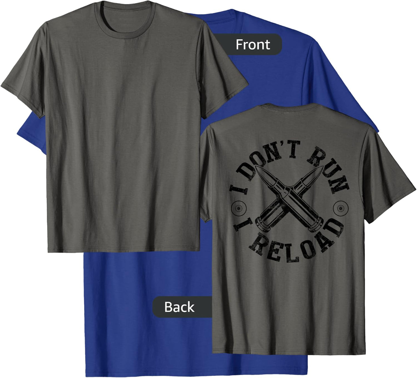 I Don't Run I Reload Gun Rights American Flag Patriots Back T-Shirt - T-Shirt | Royal