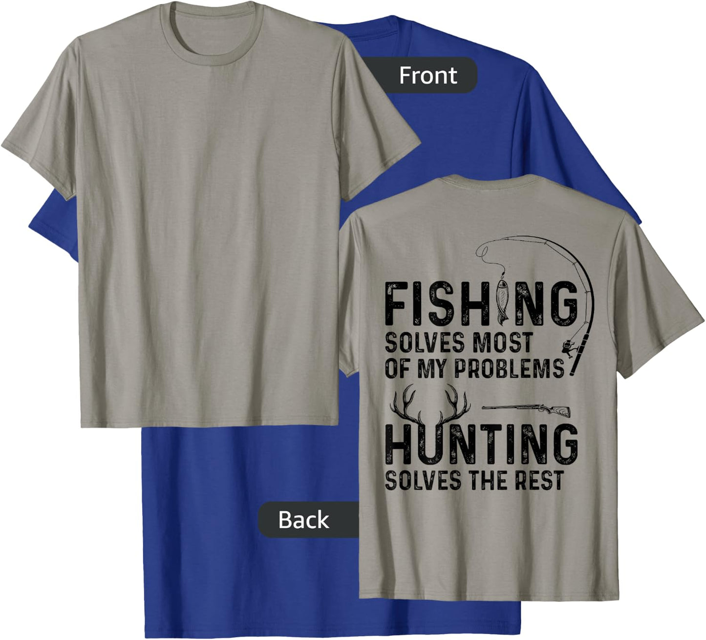 Fishing solves most of my problems ( On Back ) T-Shirt - T-Shirt | Royal