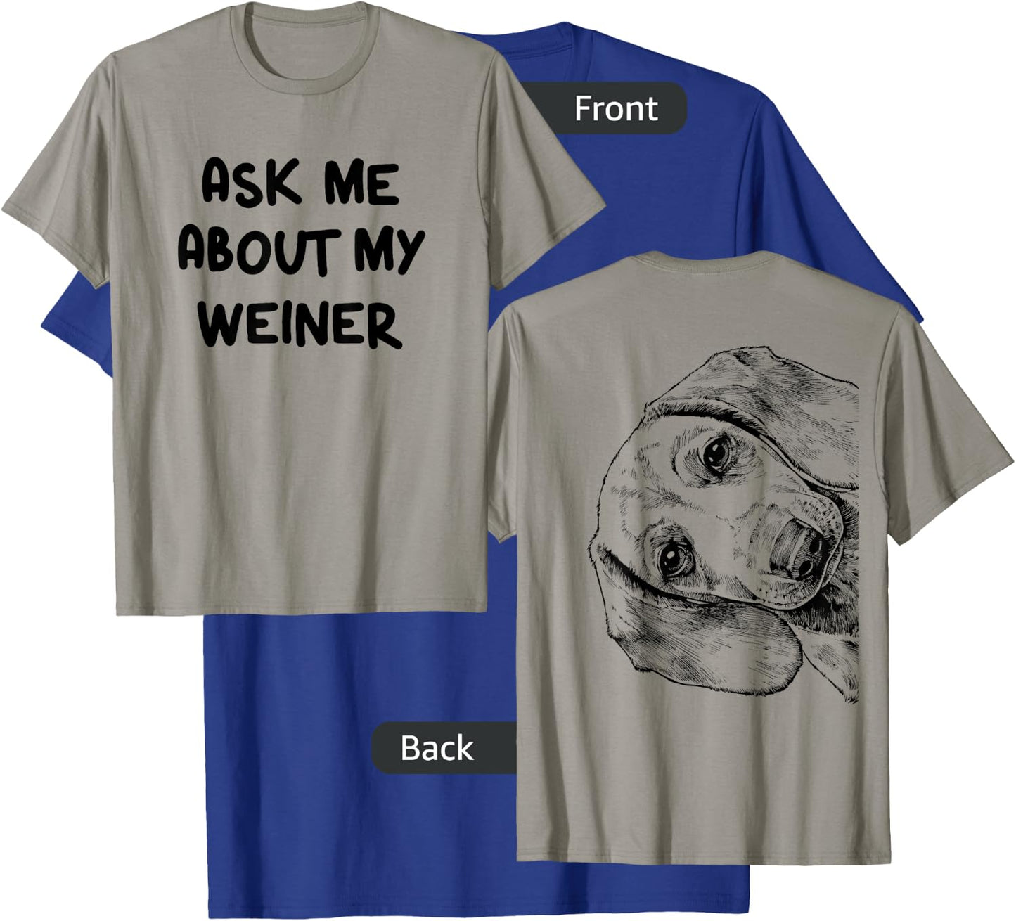 Funny Ask Me About My Weiner Dog Mom Dachshund Doxie Dad T-Shirt - T-Shirt | Royal
