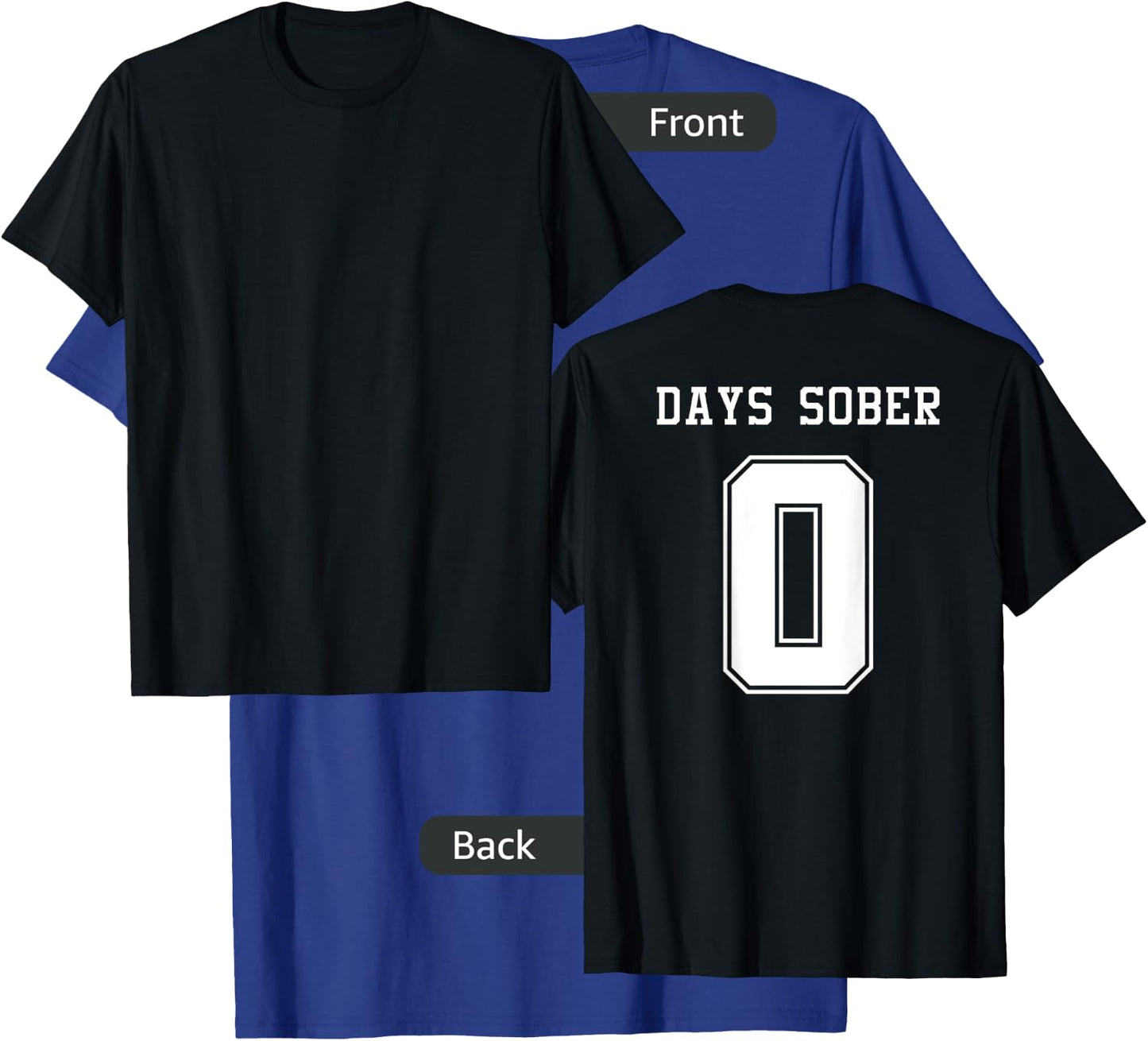 0 DAYS SOBER Jersey Funny Drinking Shirt for Alcohol Lover T-Shirt - T-Shirt | Royal