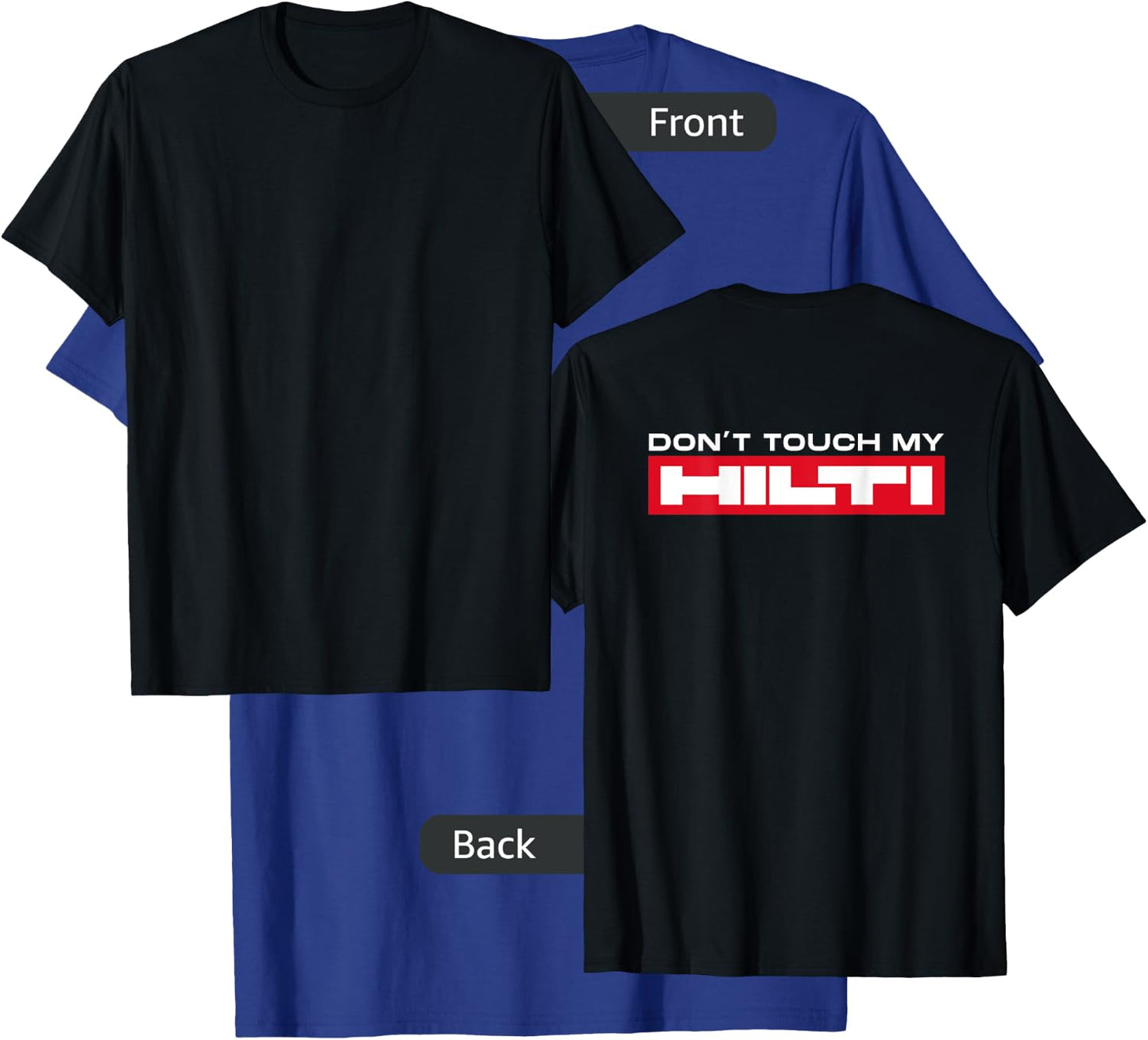 Dont Touch My Hilti Mortising Hammer Cordless Screwdriver Fan Back T-Shirt - T-Shirt | Royal