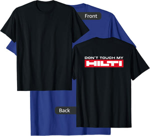 Dont Touch My Hilti Mortising Hammer Cordless Screwdriver Fan Back T-Shirt - T-Shirt | Royal