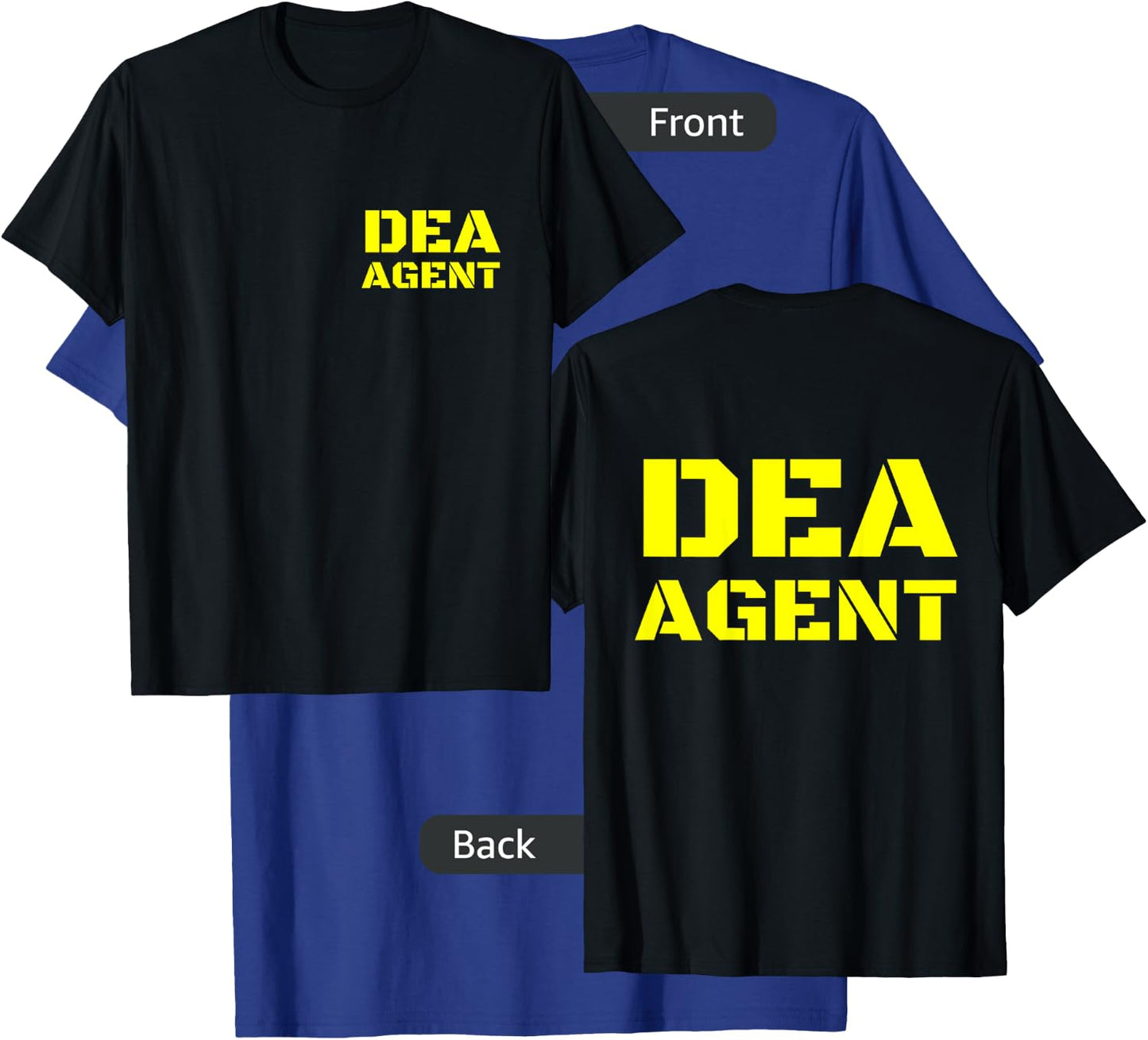 DEA Agent Drug Enforcement Administration FRONT & BACK PRINT T-Shirt - T-Shirt | Royal