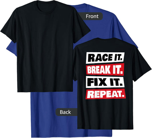 Race it Break it Fix it Repeat T-Shirt - T-Shirt | Royal