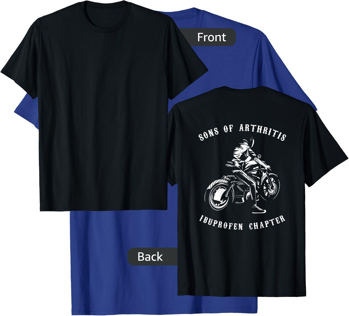 Sons With Arthritis Ibuprofen Chapter Biker Motorcyclist T-Shirt - T-Shirt | Royal