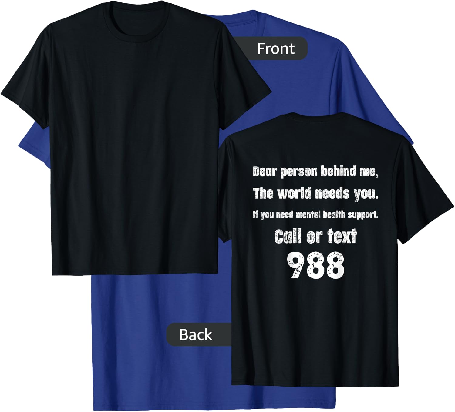 Person Behind Me - Suicide Prevention Hotline 988 T-Shirt - T-Shirt | Royal