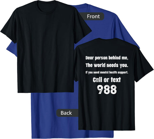 Person Behind Me - Suicide Prevention Hotline 988 T-Shirt - T-Shirt | Royal