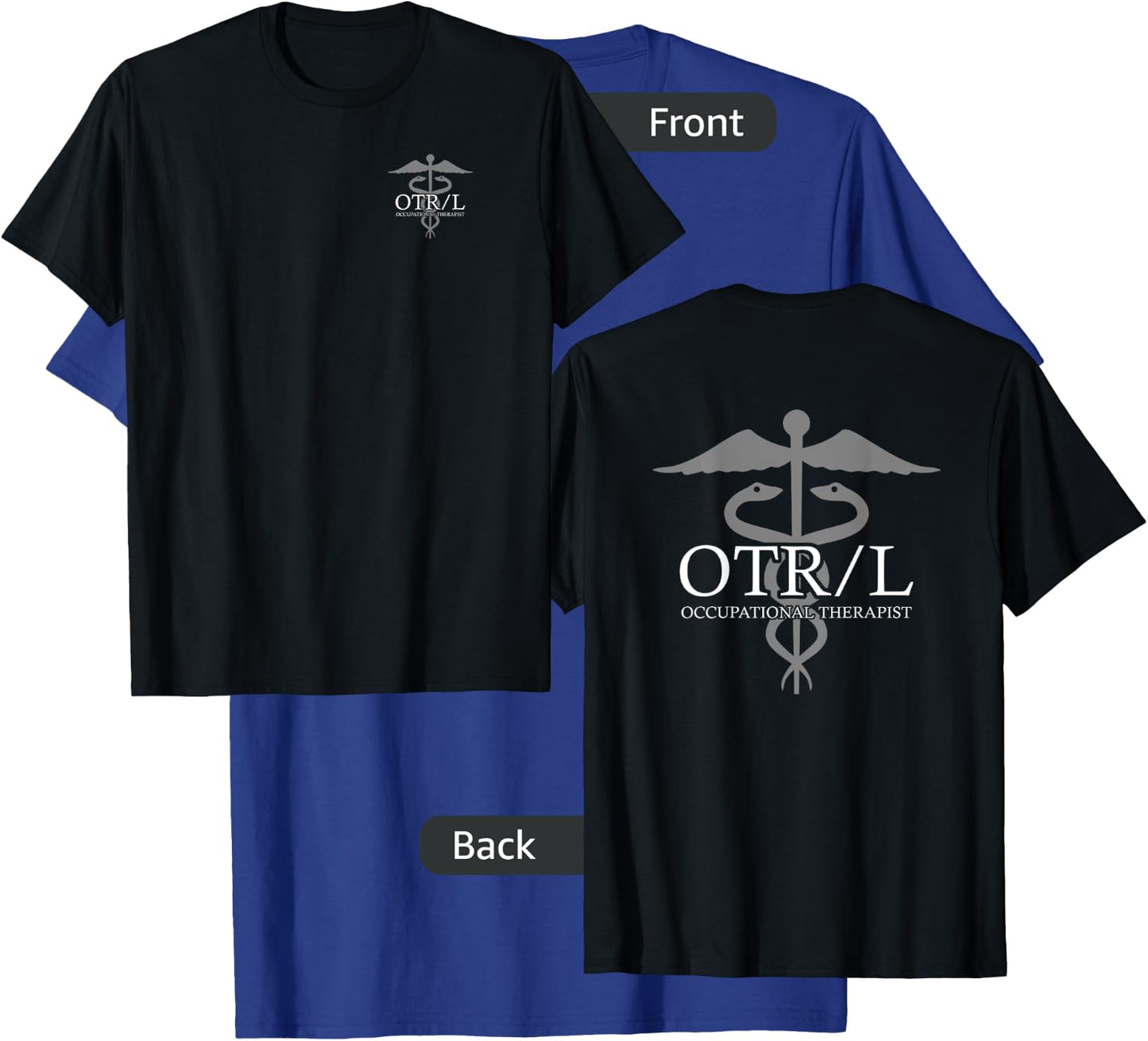 Occupational Therapist - Front/Back - Professional OTR/L T-Shirt - T-Shirt | Royal