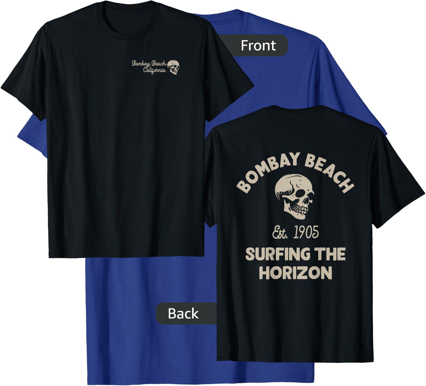 Bombay Beach California CA Retro Surfer Front & Back Men Women T-Shirt - T-Shirt | Royal