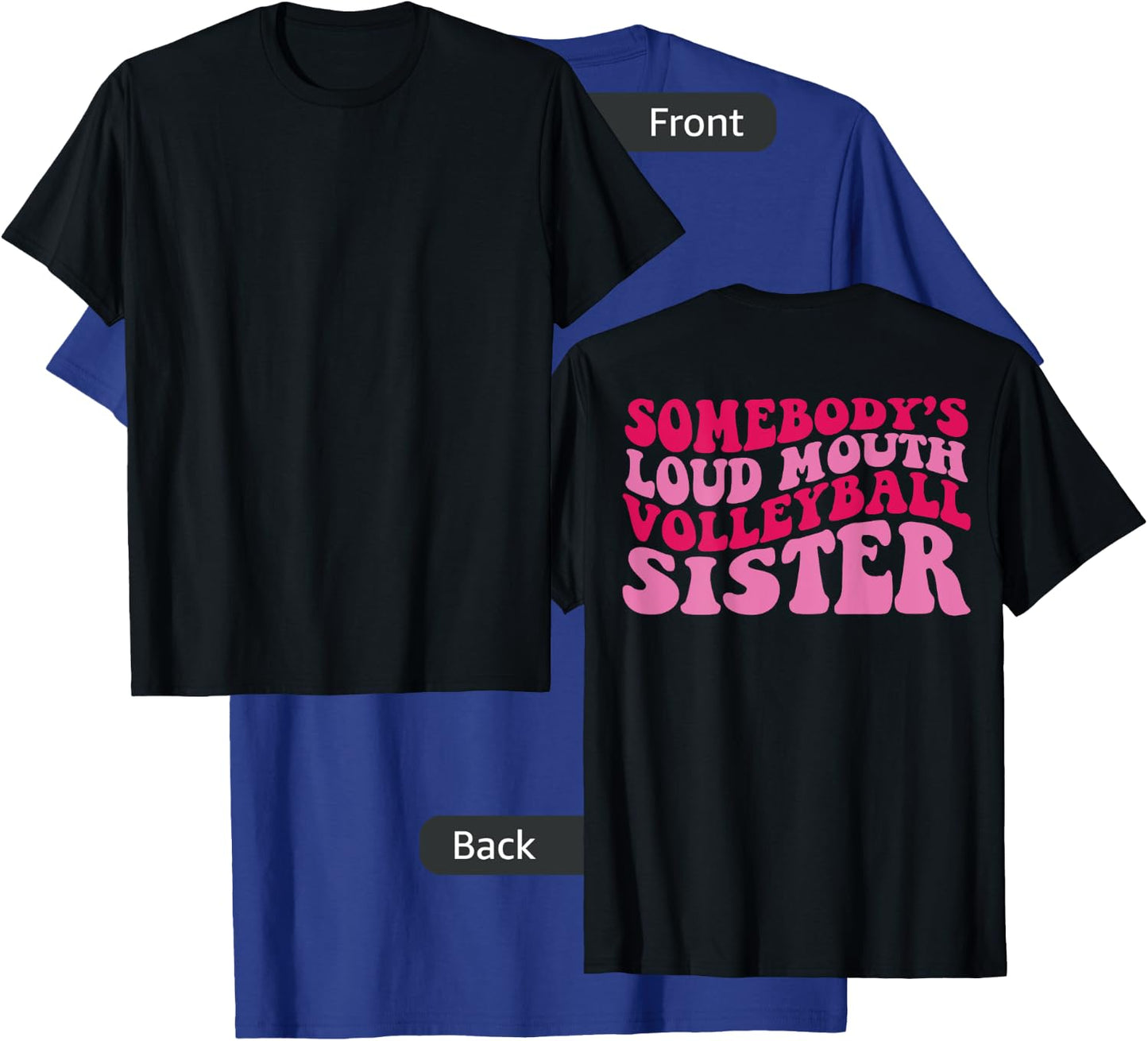 Somebody's loud mouth volleyball sister T-Shirt - T-Shirt | Royal