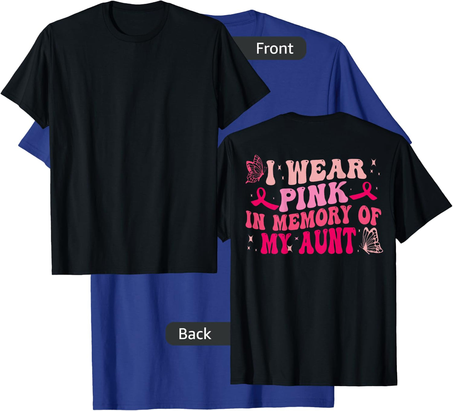 Groovy I Wear Pink In Memory Of My Aunt Breast Cancer Back T-Shirt - T-Shirt | Royal