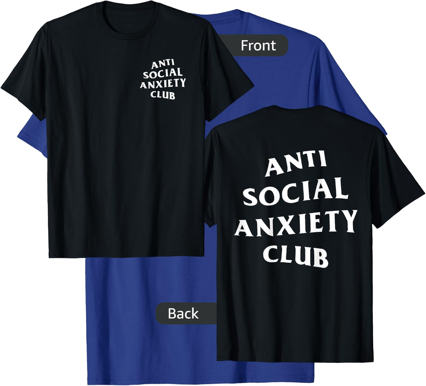 Anti Social Anxiety Club: Front + Back (White Logo) T-Shirt - T-Shirt | Royal
