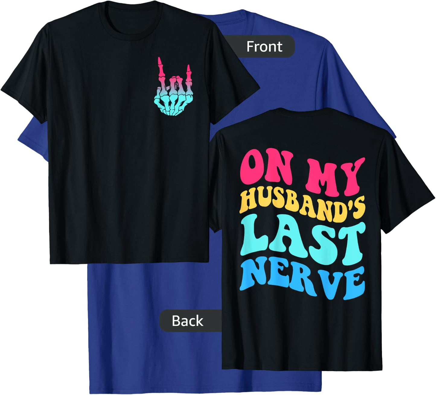 On My Husband's Last Nerve on Back Women Groovy T-Shirt - T-Shirt | Royal
