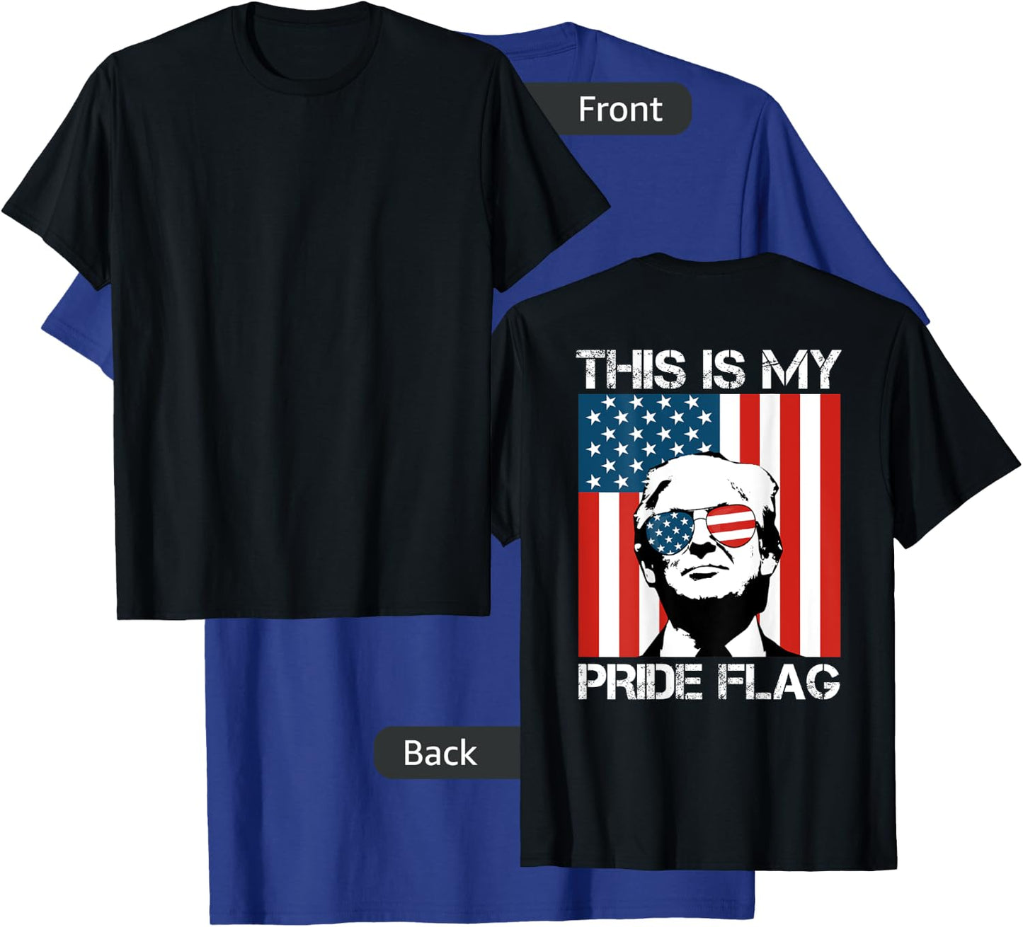 This Is My Pride Flag Trump American Flag 4th July On Back Men T-Shirt - T-Shirt | Royal