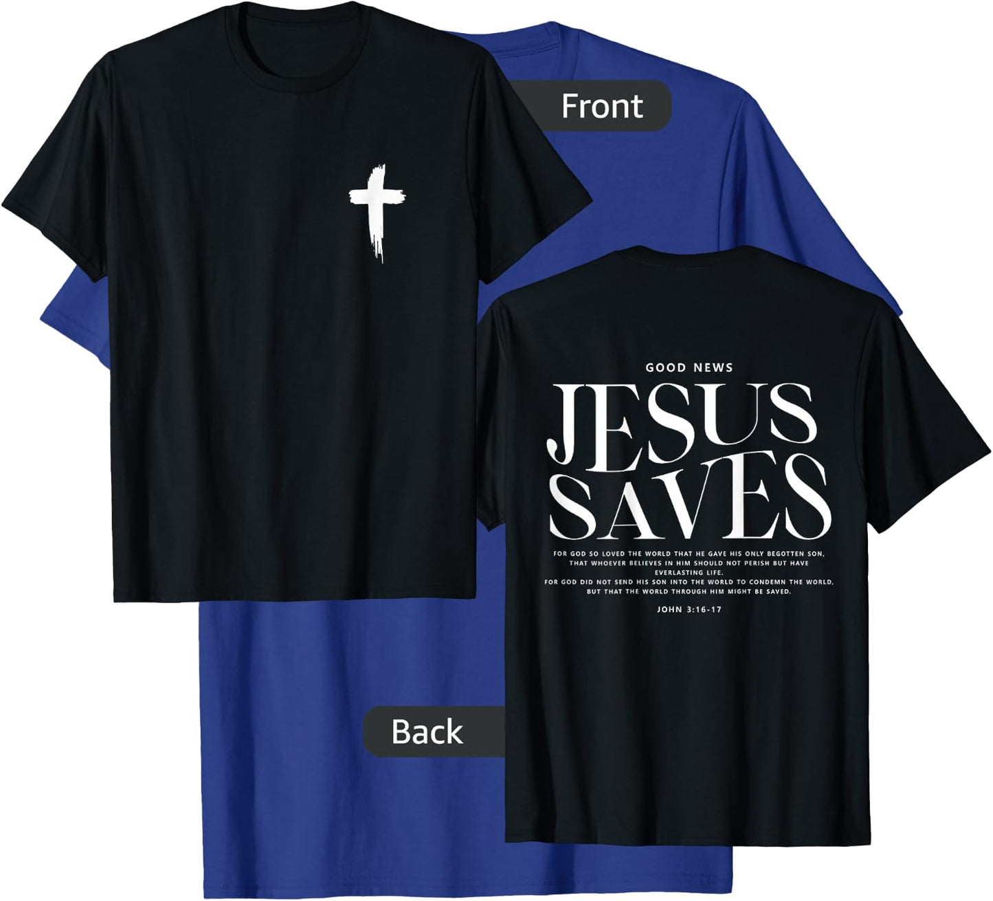 Jesus Saves John 3:16-17 Front and Back Print Christian T-Shirt - T-Shirt | Royal