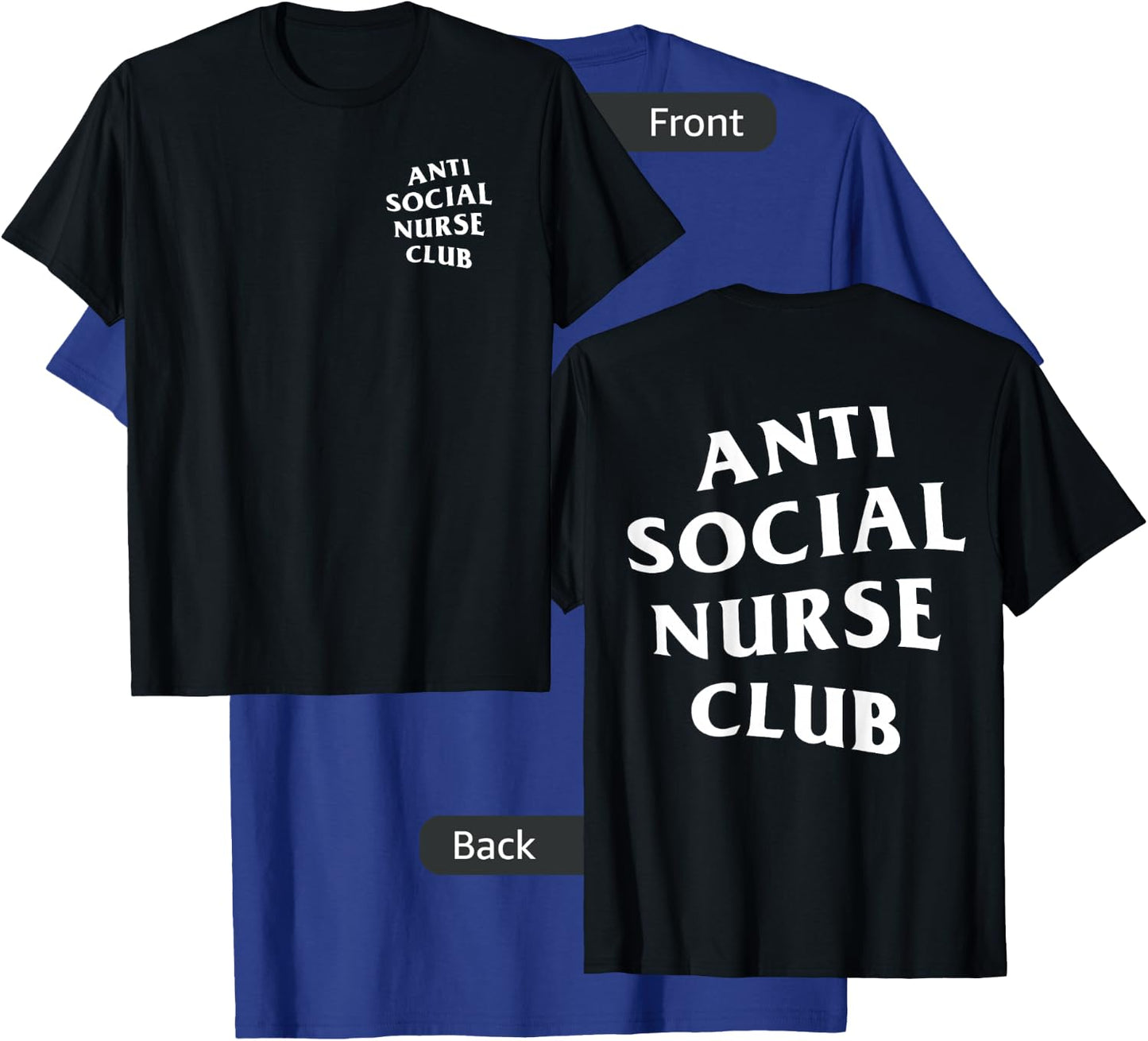 Anti Social Nurse Club: White (Front + Back) T-Shirt - T-Shirt | Royal