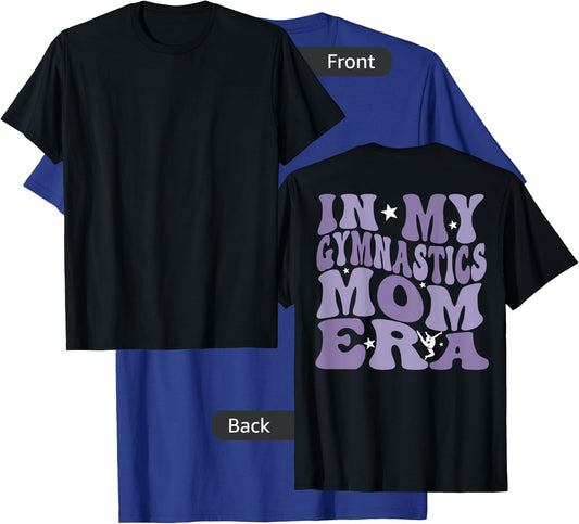 In My Gymnastics Mom Era (on back) T-Shirt - T-Shirt | Royal
