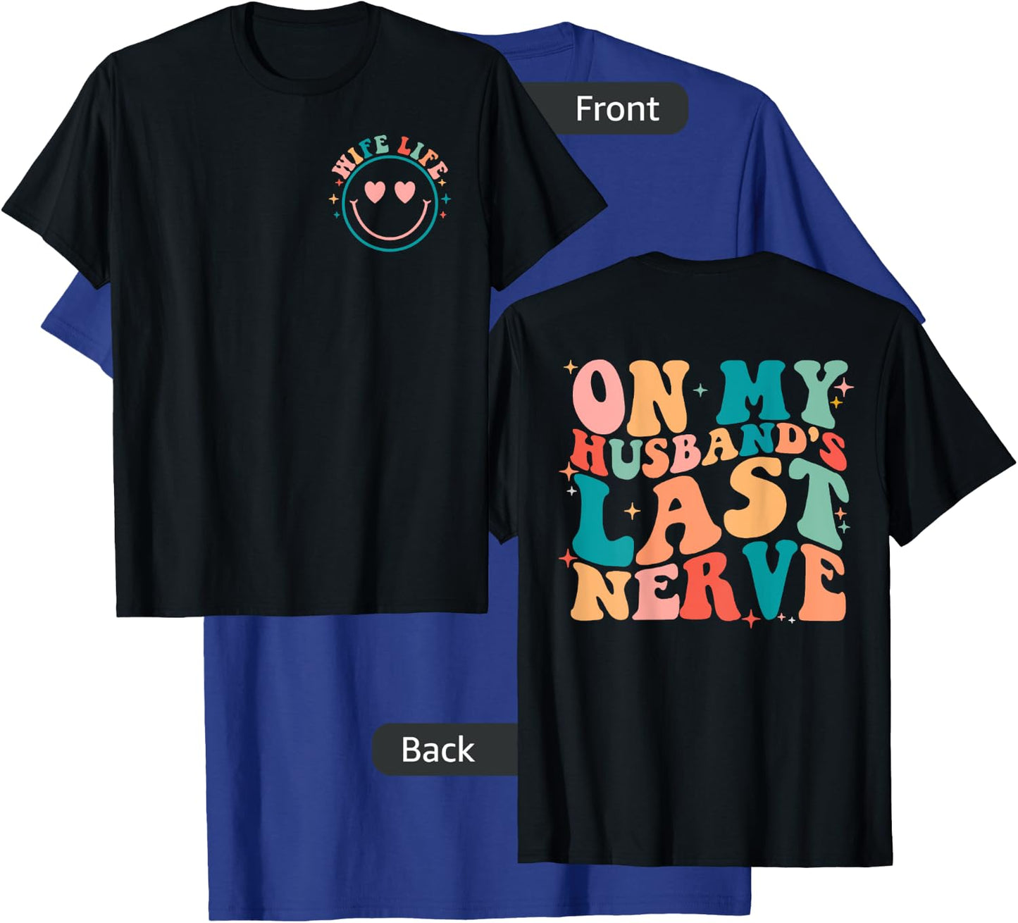 Funny On My Husband's Last Nerve Groovy Wife 2 Sides T-Shirt - T-Shirt | Royal