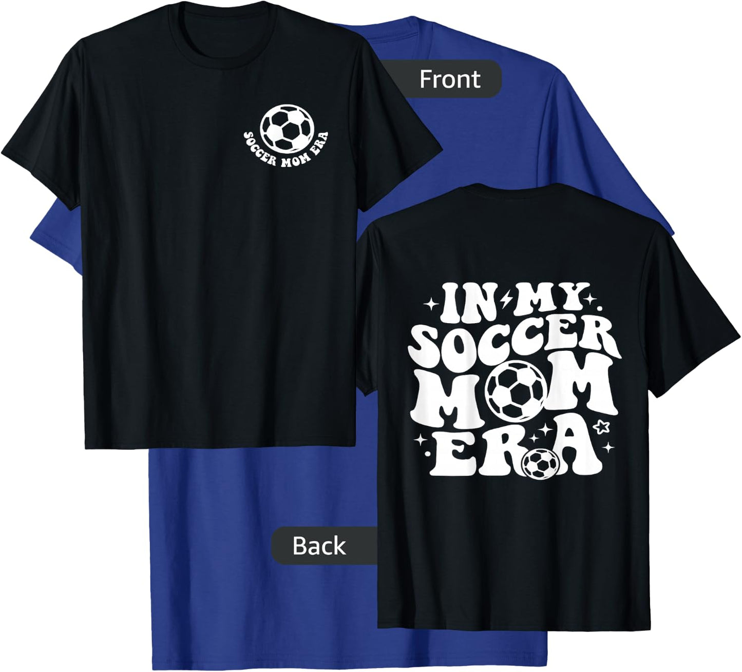 In My Soccer Mom Era (2 side) T-Shirt - T-Shirt | Royal