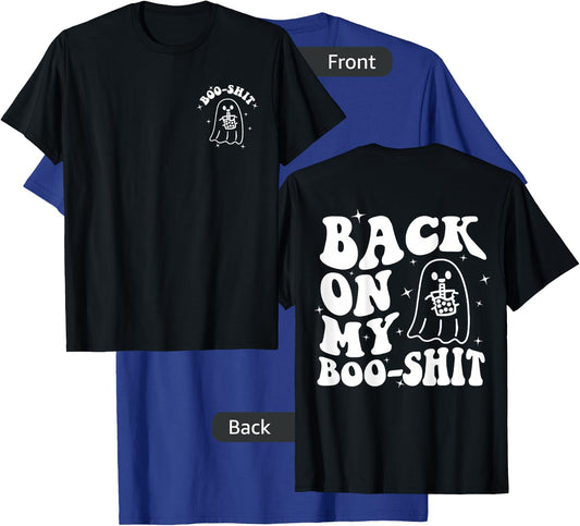 Back On My Boo-Shit Front & Back T-Shirt - T-Shirt | Royal