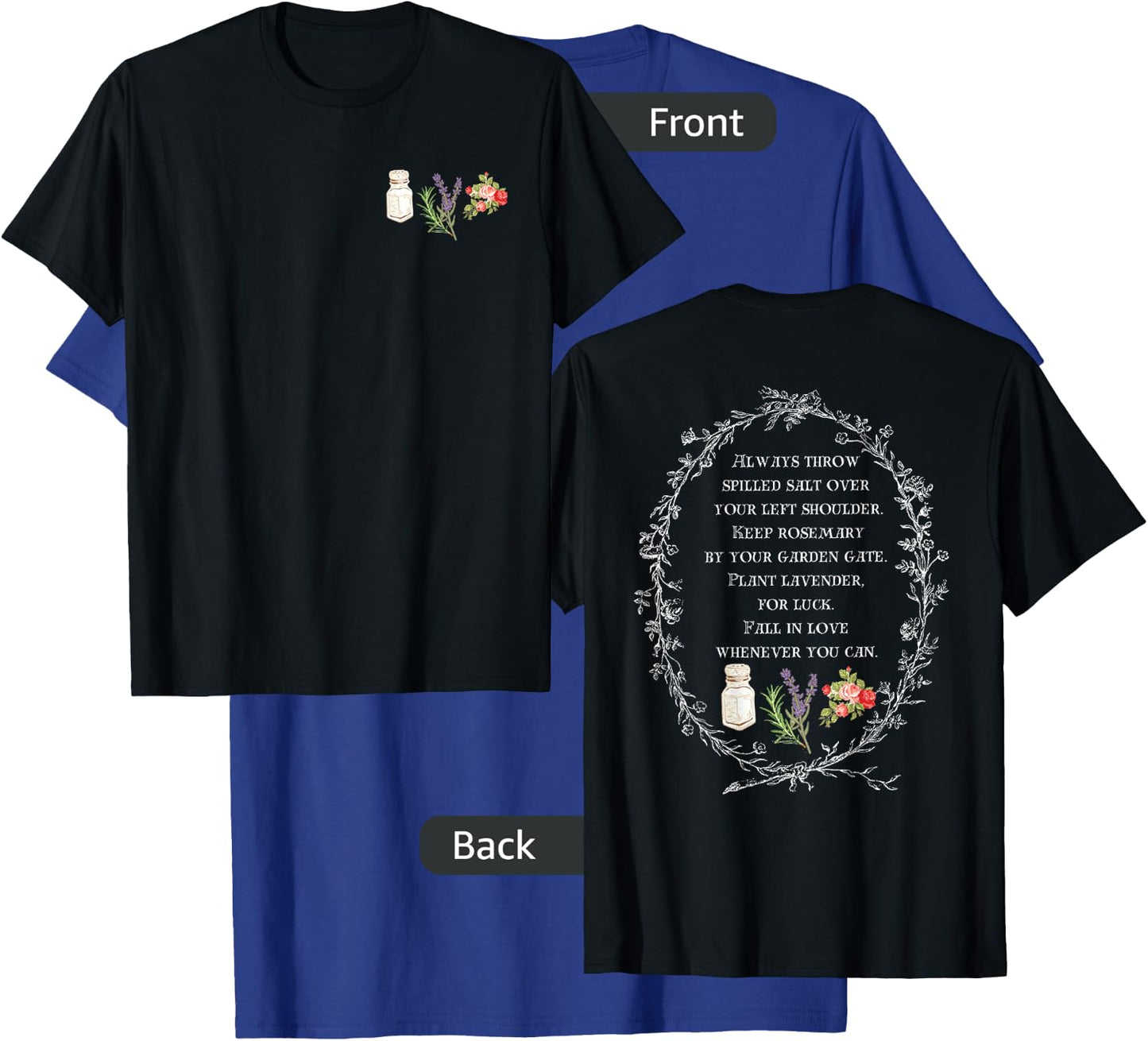 Always Throw Spilled Salt Over Your Left Shoulder (Two Side) T-Shirt - T-Shirt | Royal
