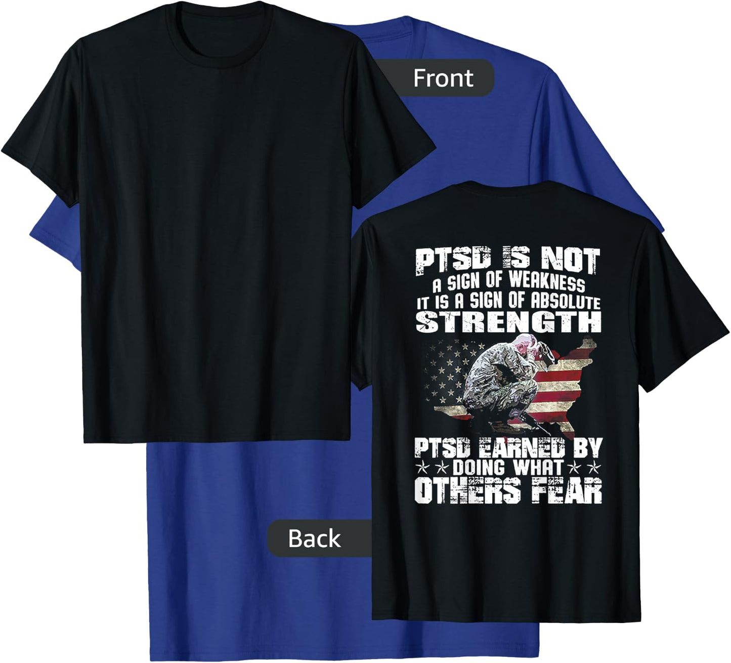 PTSD Is Not A Sign Of Weakness It Is A Sign (on back) T-Shirt - T-Shirt | Royal