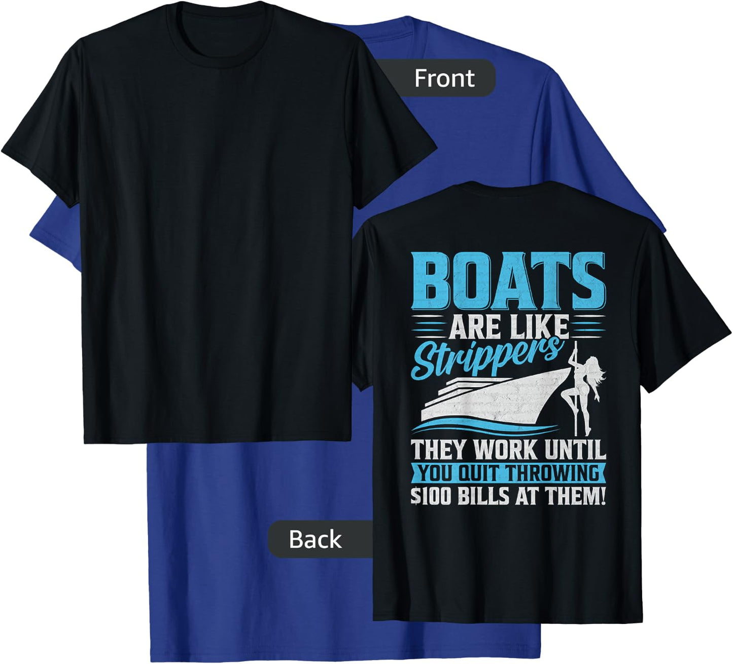 Boats Are Like Strippers They Won't Work Until You Boating T-Shirt - T-Shirt | Royal