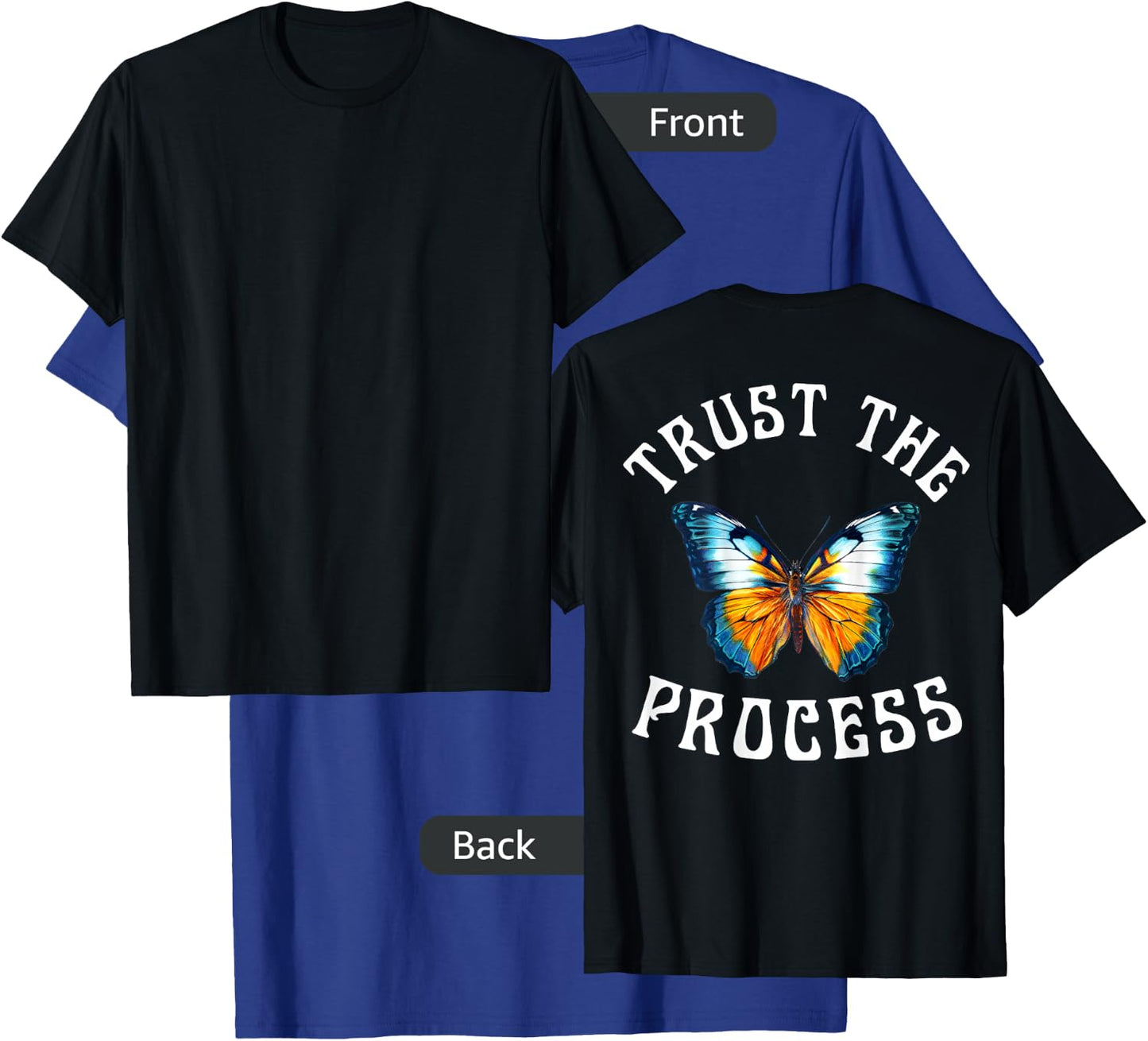 TRUST THE PROCESS X BUTTERFLY Trust in process backprint T-Shirt - T-Shirt | Royal