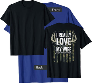 I Really Love My Wife Funny Deer Hunting & Fishing (ON BACK) T-Shirt - T-Shirt | Royal