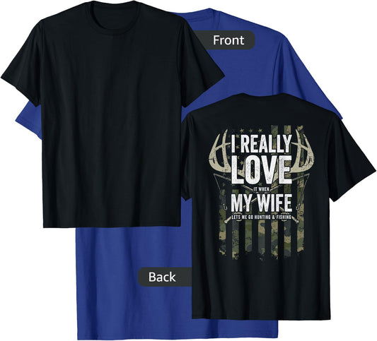 I Really Love My Wife Funny Deer Hunting & Fishing (ON BACK) T-Shirt - T-Shirt | Royal