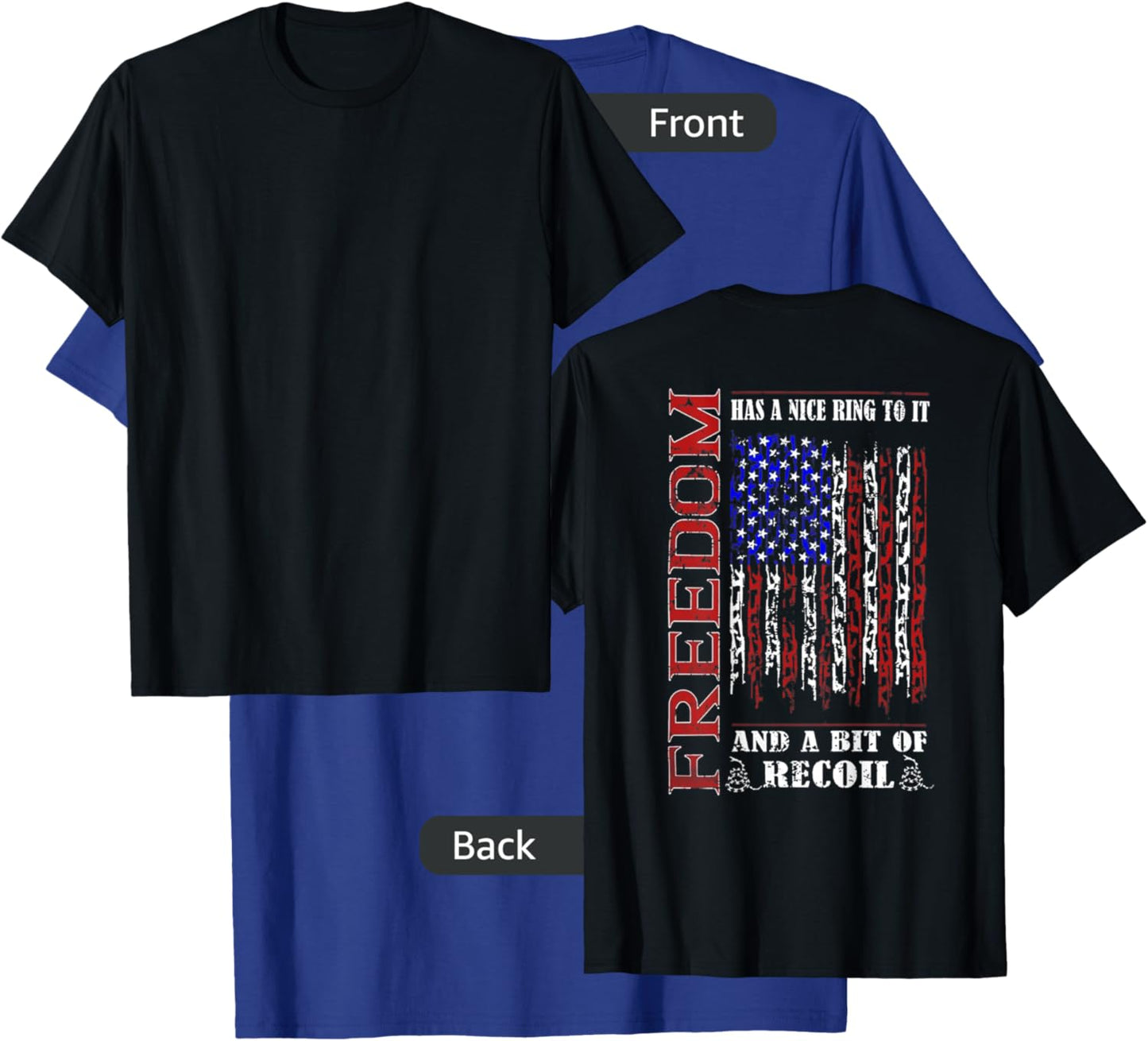 Freedom Has a Nice Ring to it (on Back) T-Shirt - T-Shirt | Royal