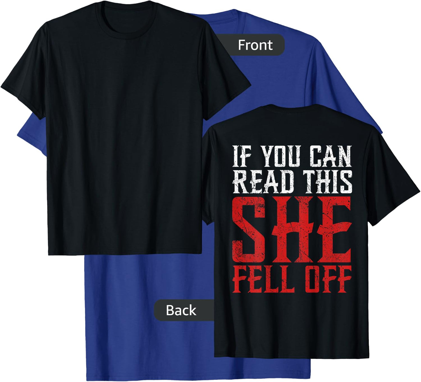 Funny If You Can Read This She Fell Off Biker Motorcycle T-Shirt - T-Shirt | Royal