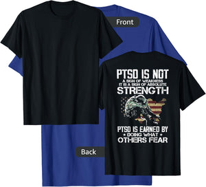 PTSD is Not a Sign of Weakness PTSD is Earn by Doing (back) T-Shirt - T-Shirt | Royal