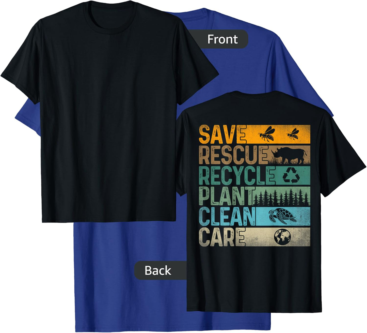 Save Bees Rescue Animals Recycle Plastics Fun ( On Back ) T-Shirt - T-Shirt | Royal