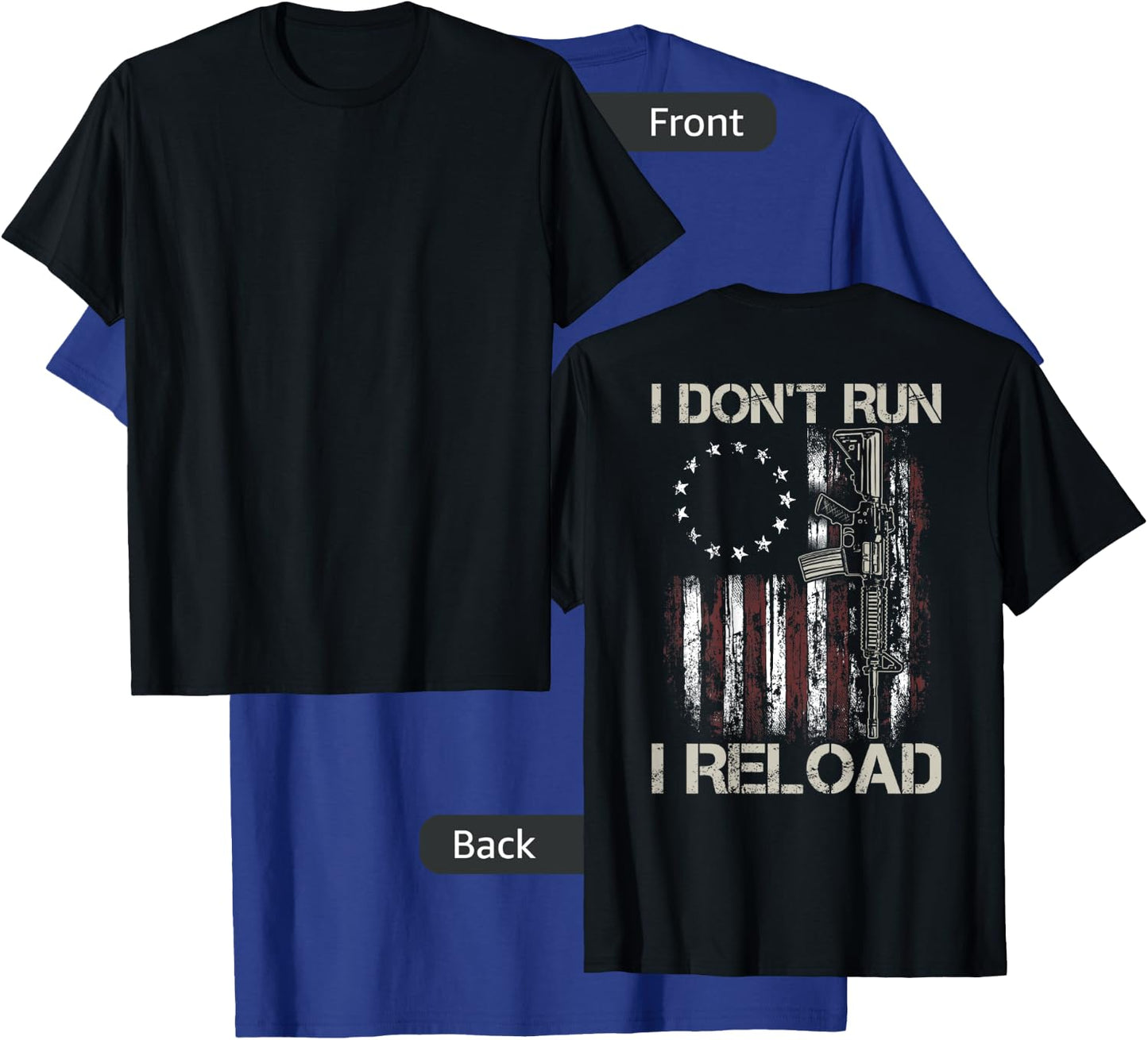 Gun American Flag I Don't Run I Reload I Dont Run (on back) T-Shirt - T-Shirt | Royal