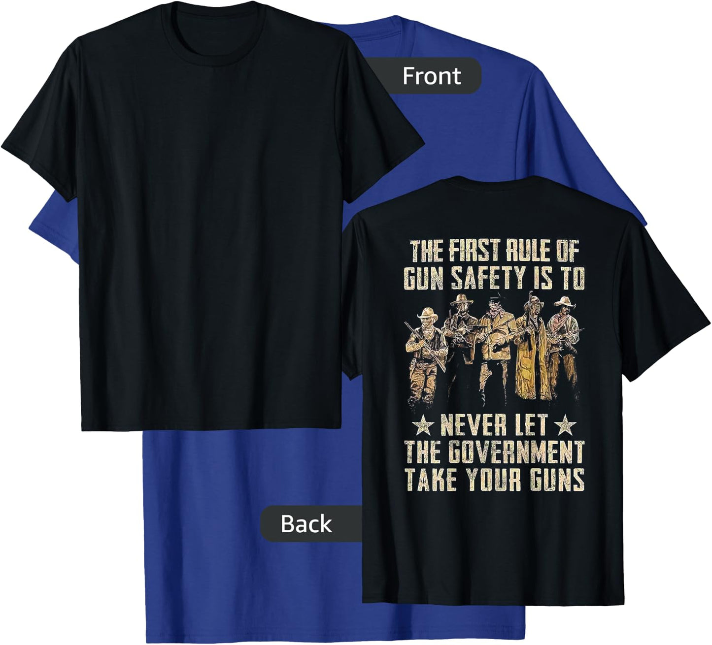 The First Rule Of Gun Safety (on back) T-Shirt - T-Shirt | Royal