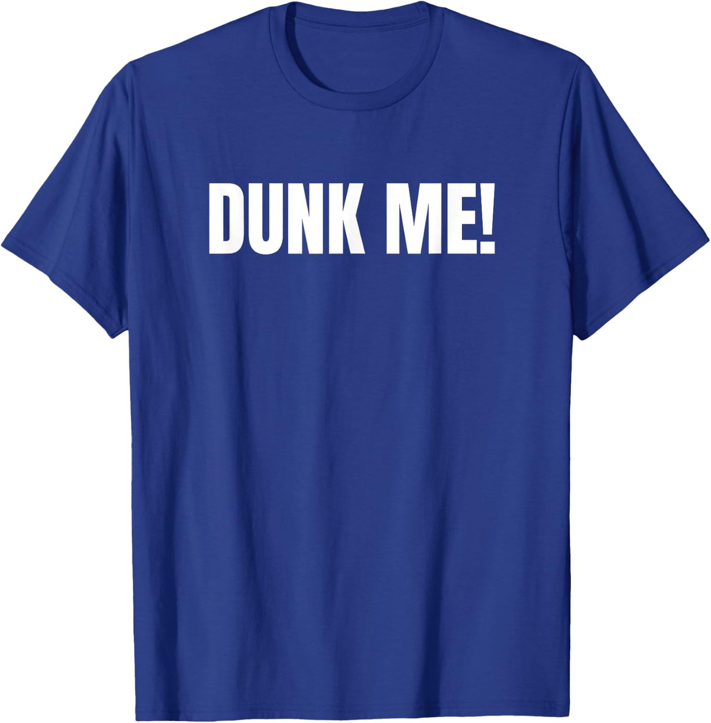 Funny Dunk Me Carnival Dunking Tank T-Shirt - T-Shirt | Royal