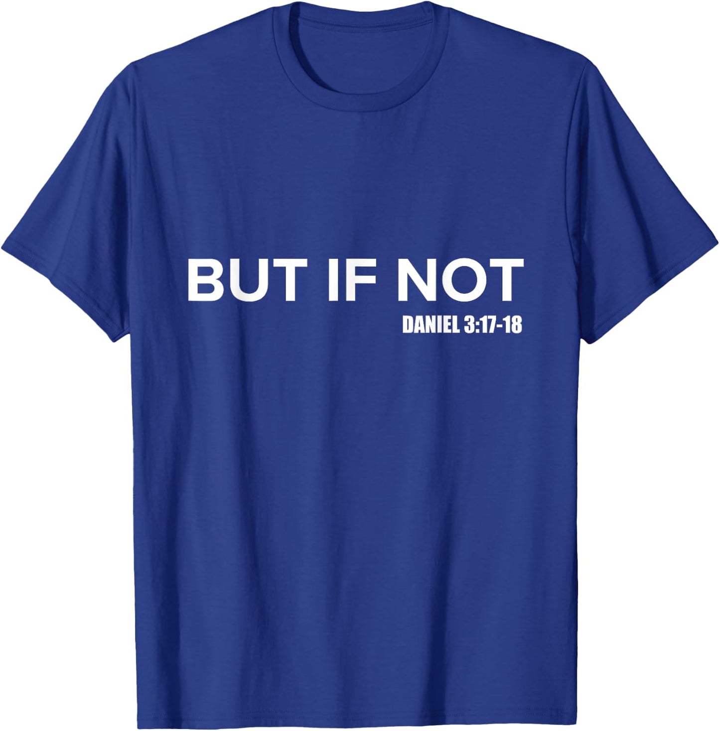 But If Not Type Faith Women Men Kids Christian T-Shirt - T-Shirt | Royal