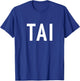 TAI - Taiwan Two Part Combo Design - Taiwanese Flag Part 1 T-Shirt - T-Shirt | Royal