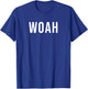 Woah T-Shirt - T-Shirt | Royal
