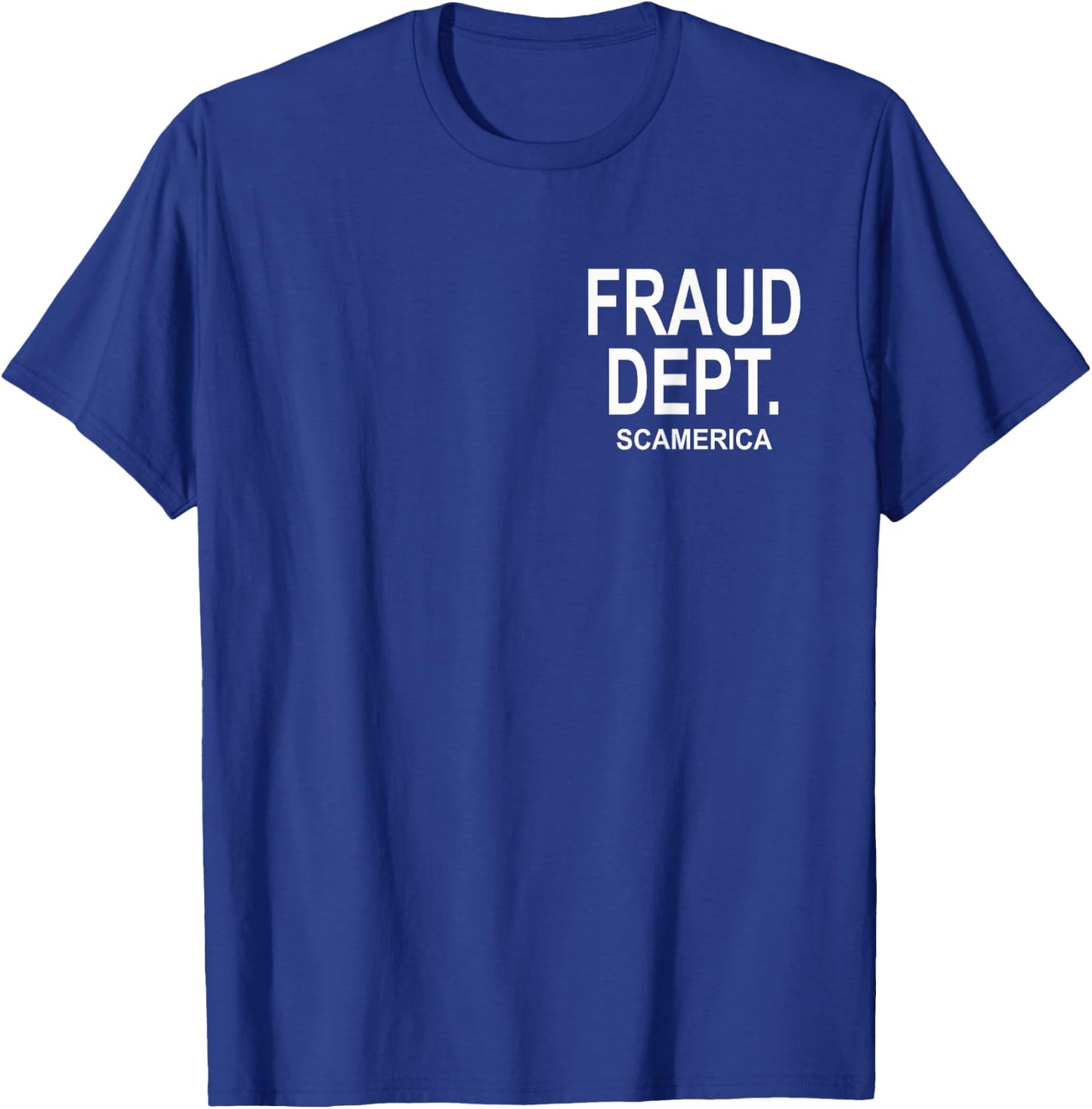 Fraud Dept Funny White Text Design for Husband T-Shirt - T-Shirt | Royal