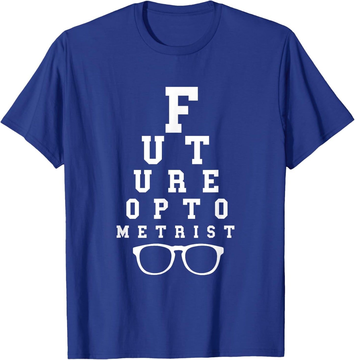 Future Optometrist Optician Eye Doctor Eye Care Optometrist T-Shirt - T-Shirt | Royal