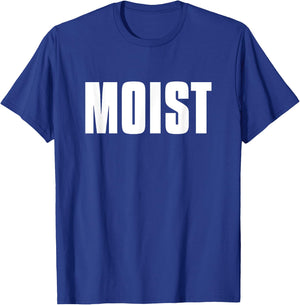 Moist T-Shirt - T-Shirt | Royal