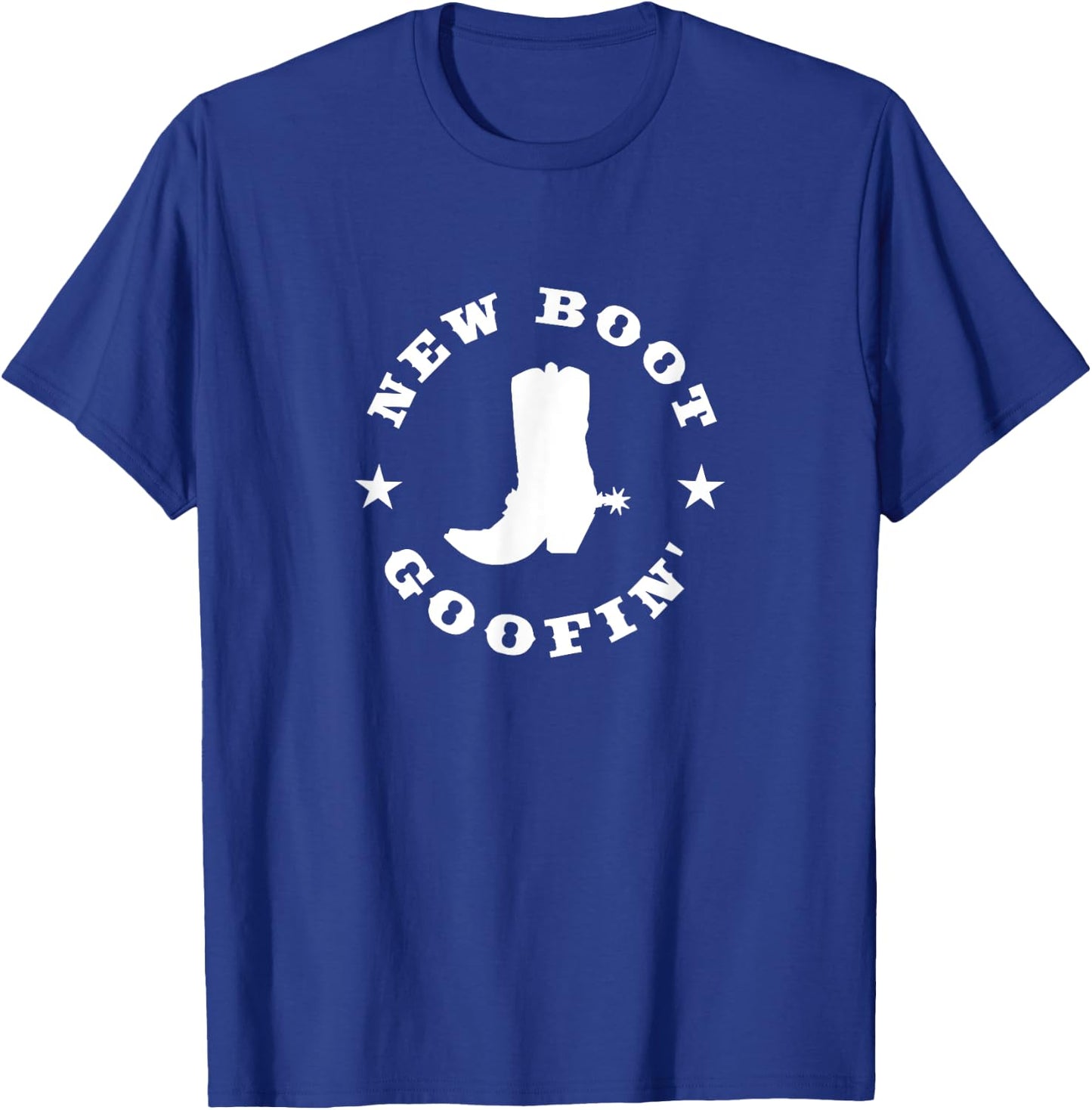 Funny New Boot Goofin Cowboy Boot Meme quote T-Shirt - T-Shirt | Royal