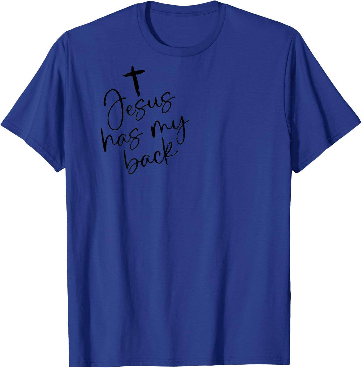 Jesus Has My Back (on back) T-Shirt - T-Shirt | Royal